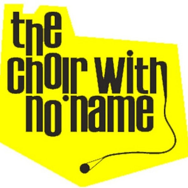 In tune with the Choir With No Name In tune with the Choir With No Name